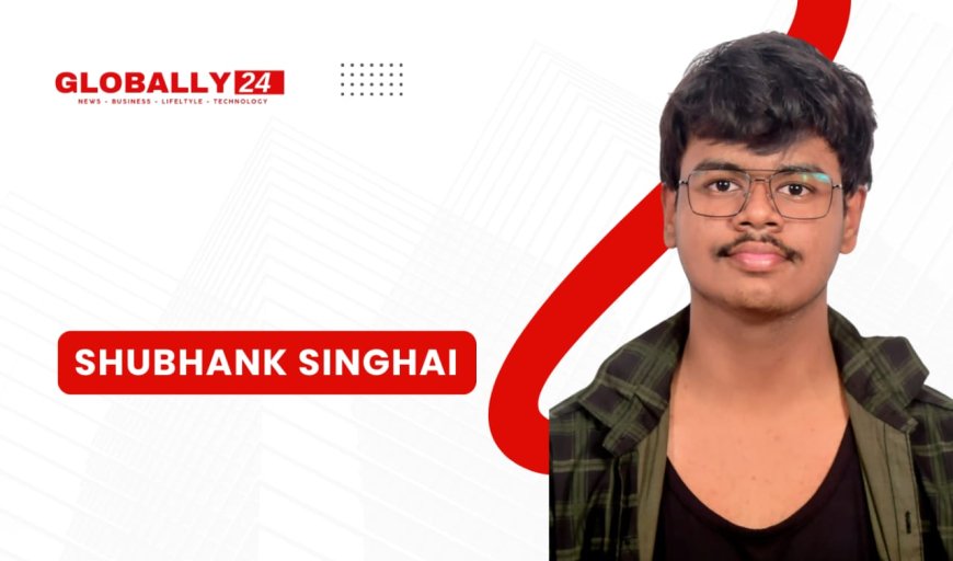 From Curiosity to Cybersecurity: The Journey of Shubhank Singhai