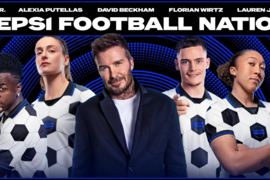 Pepsi Launches ‘Football Nation’ to Build Global Fan-Driven Football Ecosystem