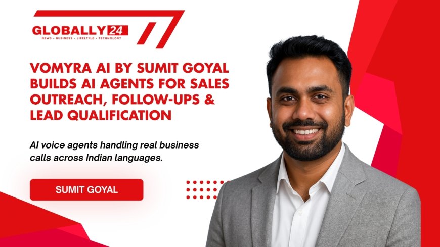 Meet Sumit Goyal: The Technologist-Turned-Entrepreneur Redefining How Indian Businesses Sell, Support, and Scale