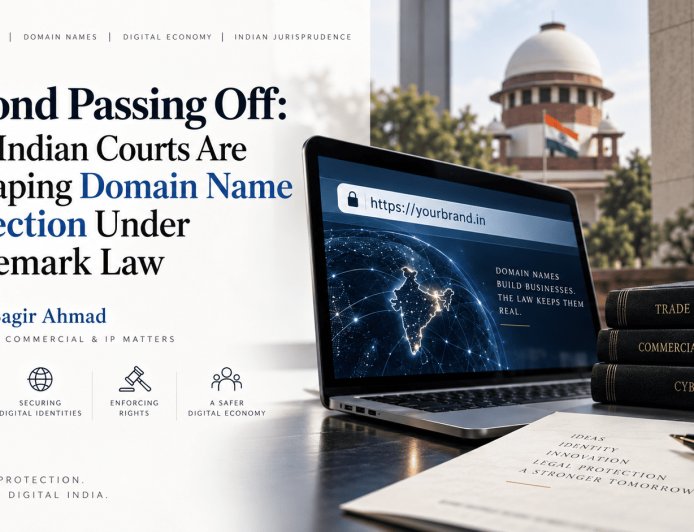 Beyond Passing Off: How Indian Courts Are Reshaping Domain Name Protection Under Trademark Law