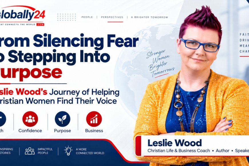 From Silencing Fear to Stepping Into Purpose: Leslie Wood’s Journey of Helping Christian Women Find Their Voice