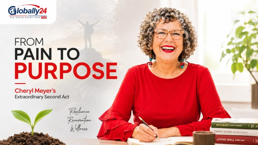 Cheryl Meyer: The Woman Who Lost Her Health While Building a Seven-Figure Business and Found a New Purpose in Returning to Wellness
