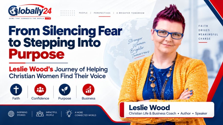 From Silencing Fear to Stepping Into Purpose: Leslie Wood’s Journey of Helping Christian Women Find Their Voice